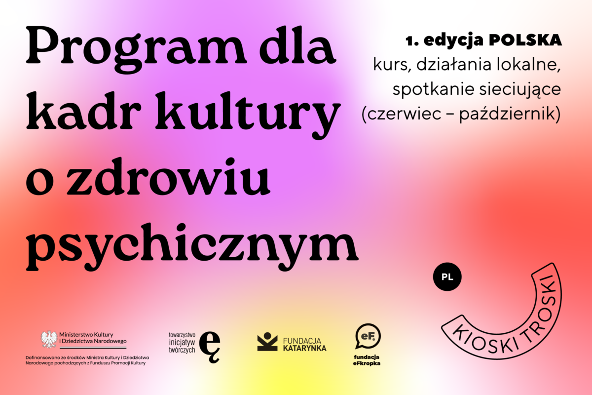 Kioski Troski – rusza rekrutacja do ogólnopolskiej edycji programu o zdrowiu psychicznym i kulturze!